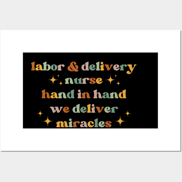 Hand in hand, we deliver miracles Funny Labor And Delivery Nurse L&D Nurse RN OB Nurse midwives Wall Art by Awesome Soft Tee